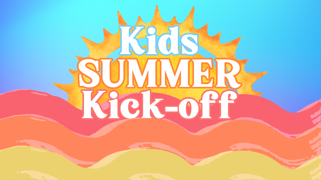 Kids Summer Kickoff